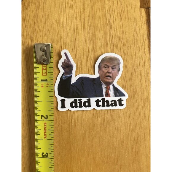 25 Donald Trump I DID THAT Stickers Decals Gas Pump Station 2" Trump Sti… - Picture 6 of 7